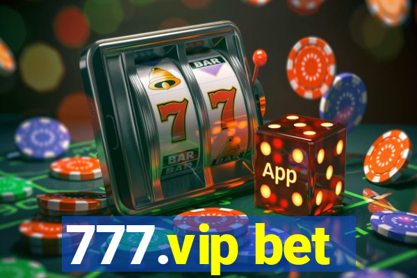 777.vip bet